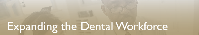 Expanding Dental Workforce Banner