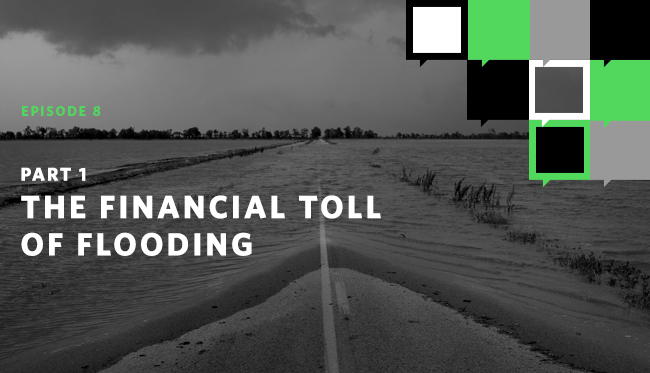 The Financial Toll of Flooding—Part I