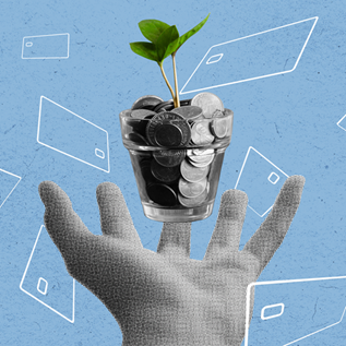An illustration of a plant growing out of glass pot filled with change floating in the palm of a persons hand. In the background, the outlines of bank cards are falling from the sky. 